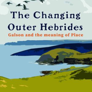 The Changing Outer Hebrides