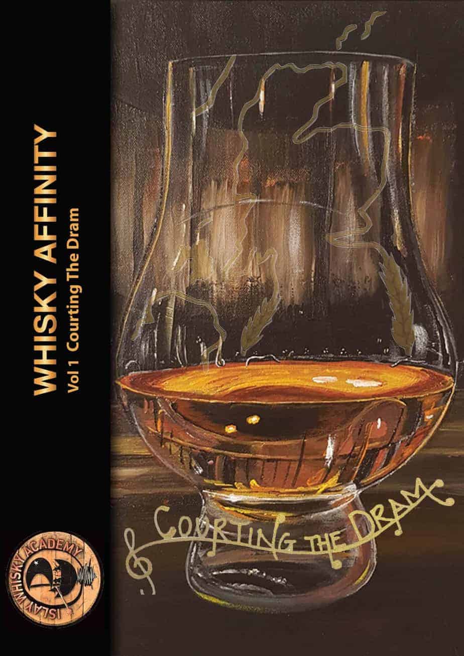 Cover of WHISKY AFFINITY Vol. 1 Courting the Dram by the Islay Whisky Academy in the Isle of Islay
