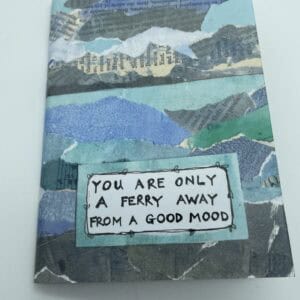 You are only a ferry away from a good mood. Island notebook journal travel log - handmade by Seaholly Studio (view 2)