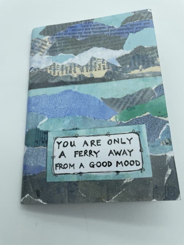 You are only a ferry away from a good mood. Island notebook journal travel log - handmade by Seaholly Studio (view 2)