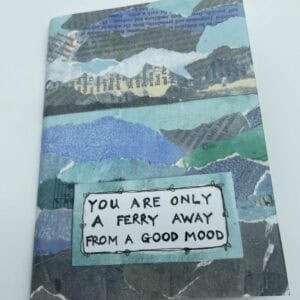 You are only a ferry away from a good mood. Island notebook journal travel log - handmade by Seaholly Studio
