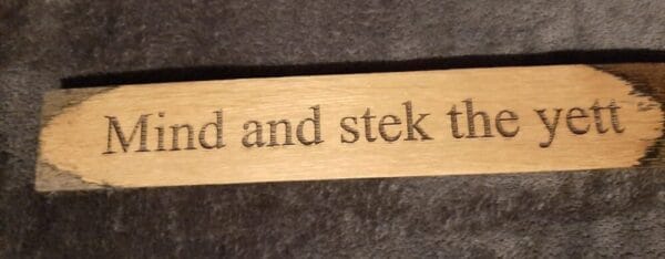 Mind and stek the yett