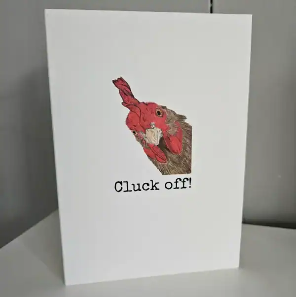 Cluck off - greetings card